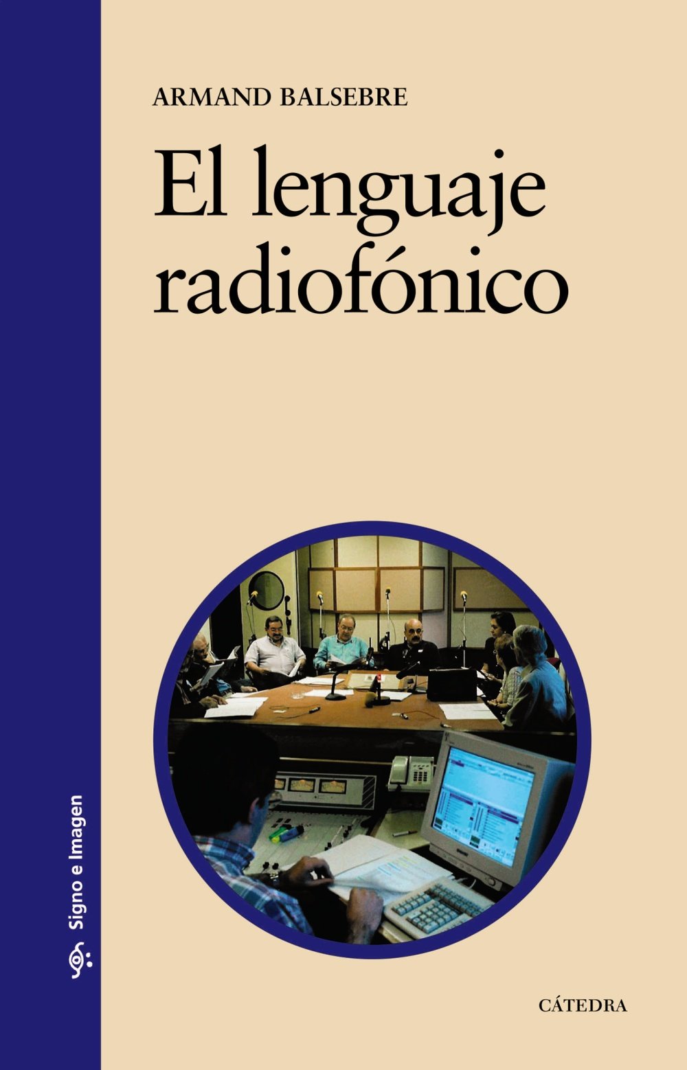 El lenguaje radiofónico (Signo e imagen) Books