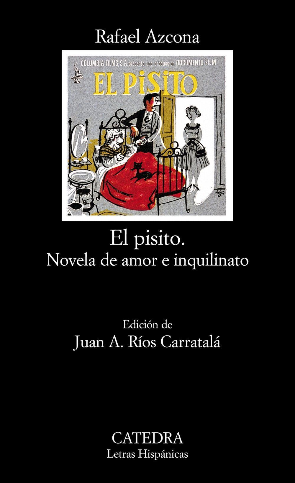El pisito : novela de amor e inquilinato (Letras Hispánicas) Classics