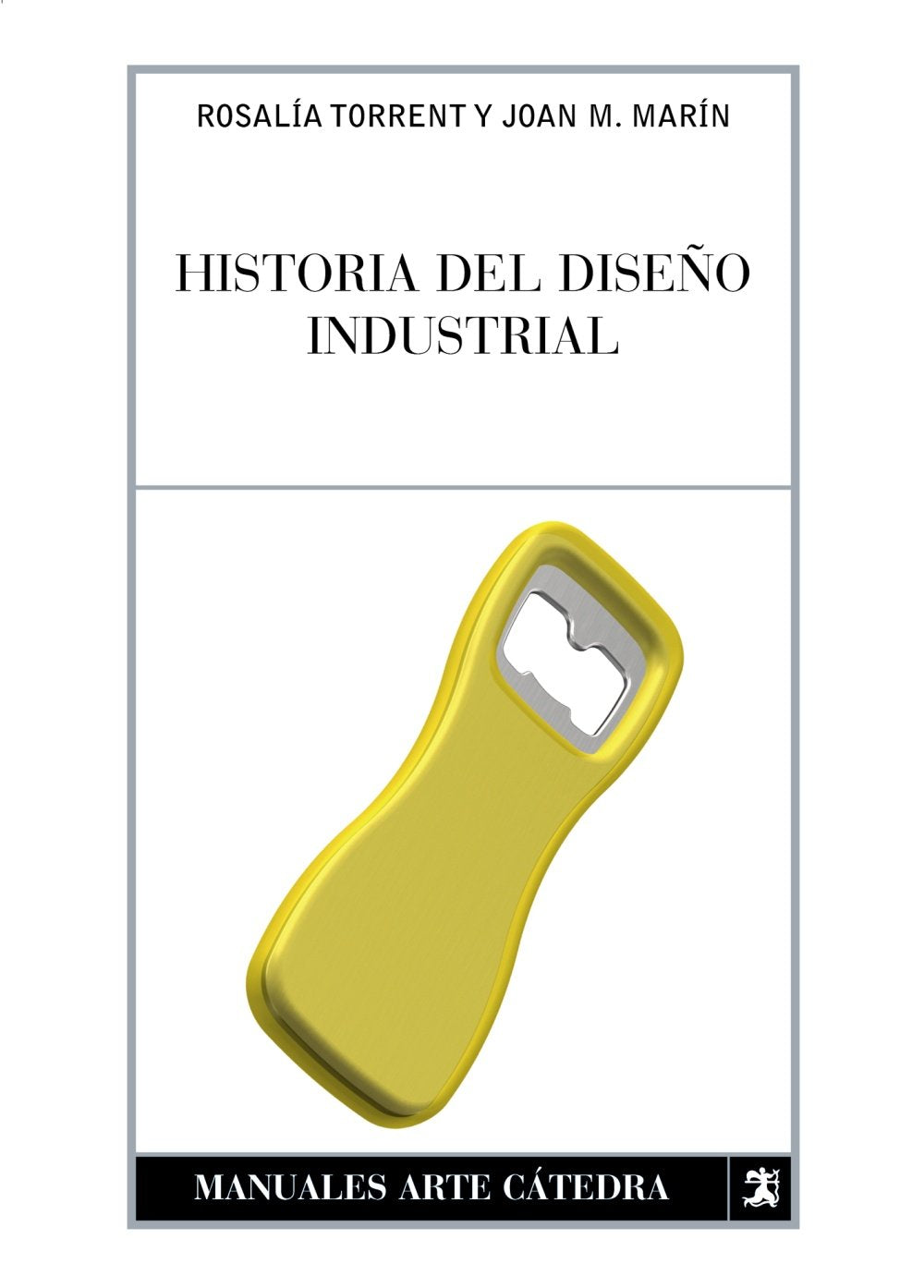 Historia Del Diseno Industrial / History of Industrial Design book