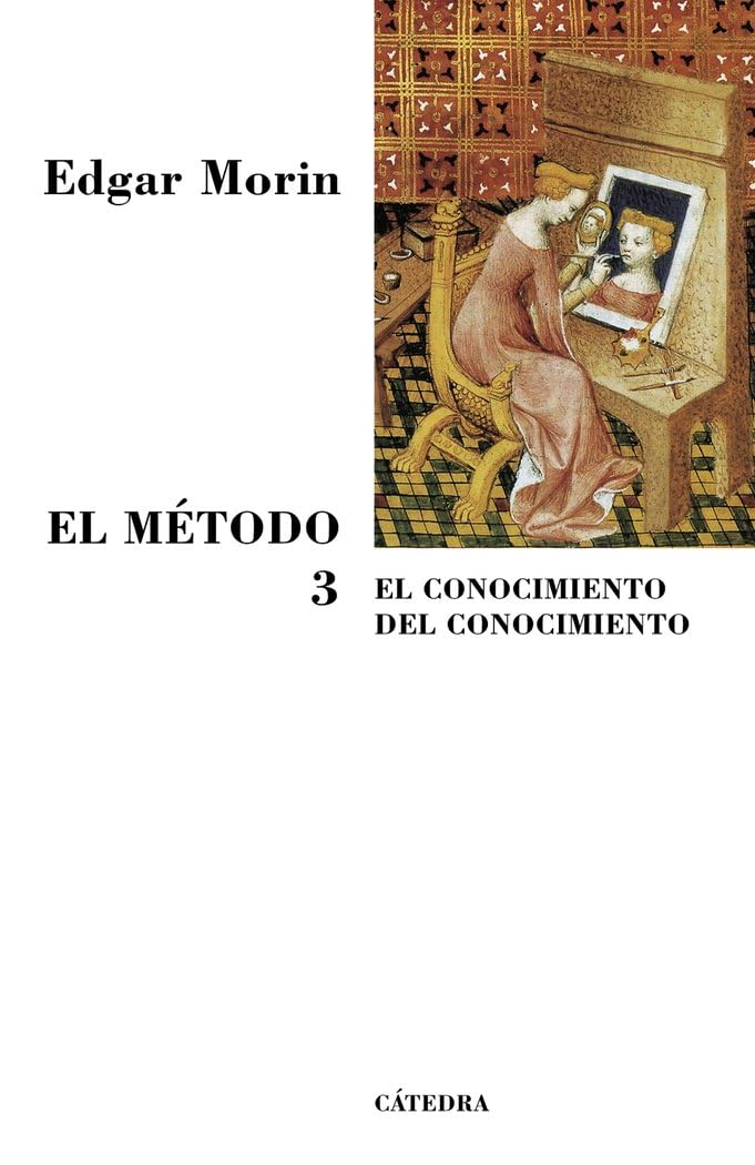 El método / The Method: El conocimiento del conocimiento. Antropología del conocimiento / The knowledge of knowledge. Anthropology of Knowledge book