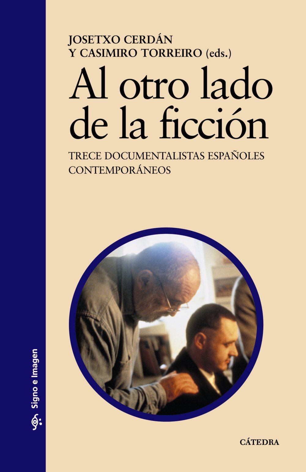 Al otro lado de la ficcion/ The Other Side of Fiction: Trece Documentalistas Espanoles Contemporaneos book