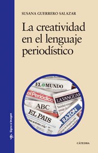 La creatividad en el lenguaje periodístico / The Creativity in the Language of Journalism book