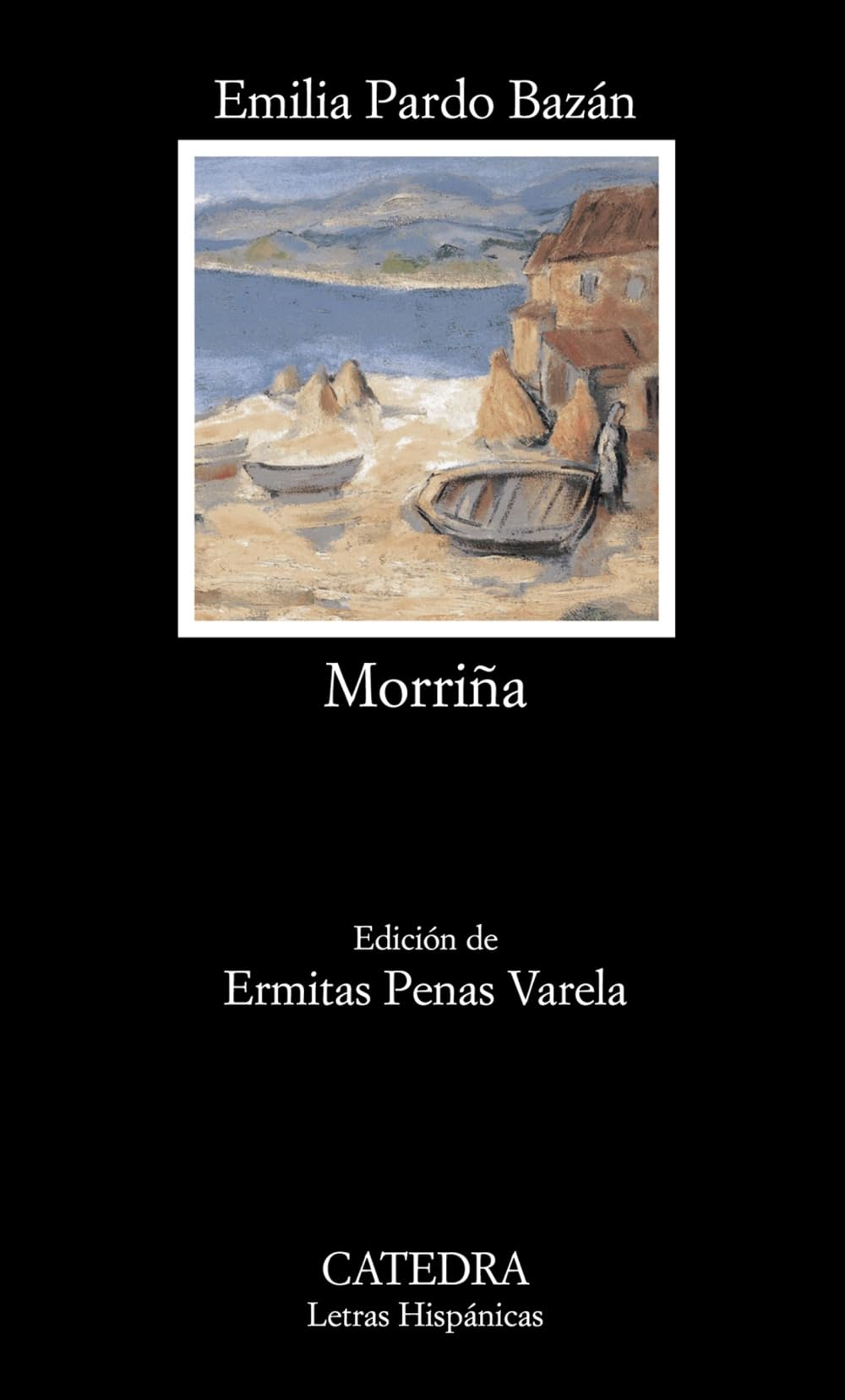 Morriña: Historia Amorosa (Letras Hispánicas, Band 601) Classics