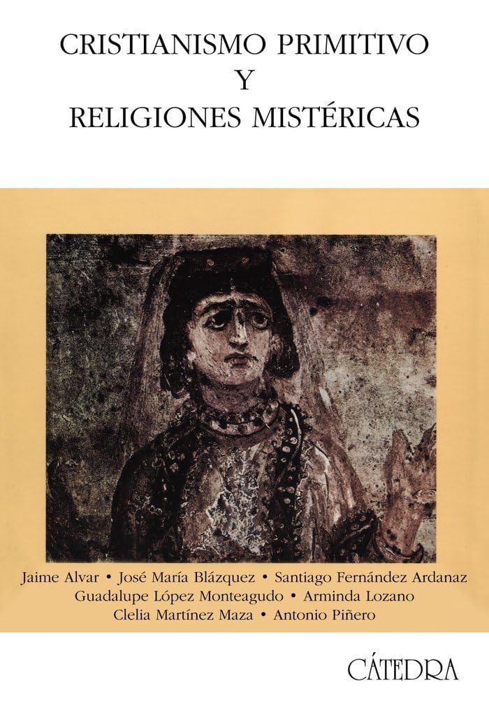Cristianismo primitivo y religiones mistericas/ Primitive Christianity and Mysterious Religions book