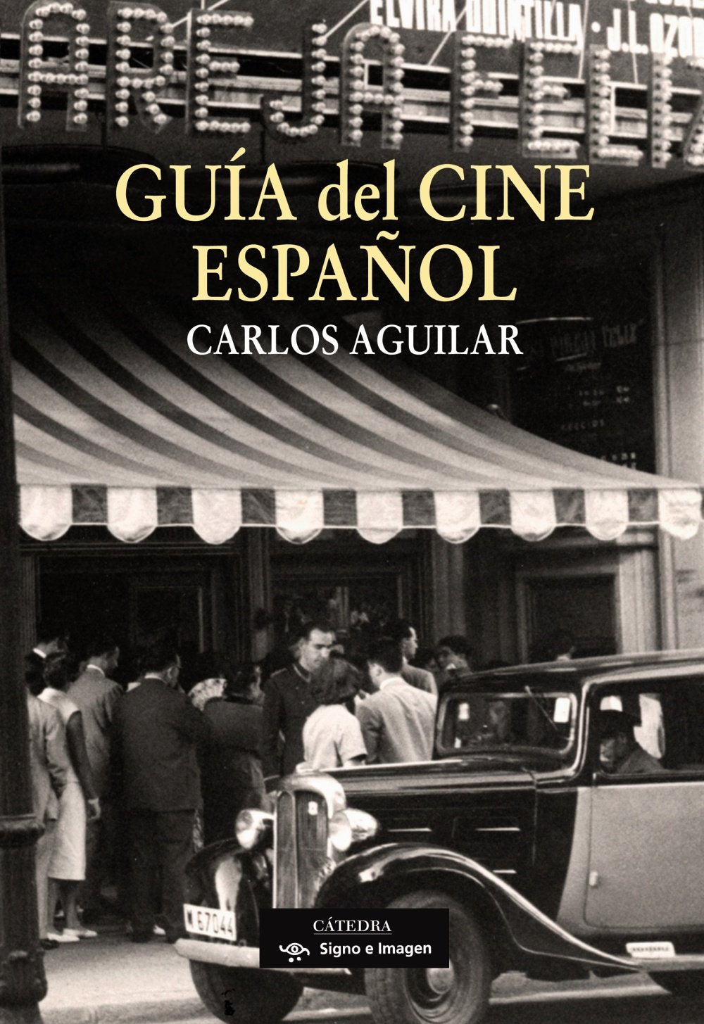 Guía del cine español (Signo e imagen) Film, Art & Culture