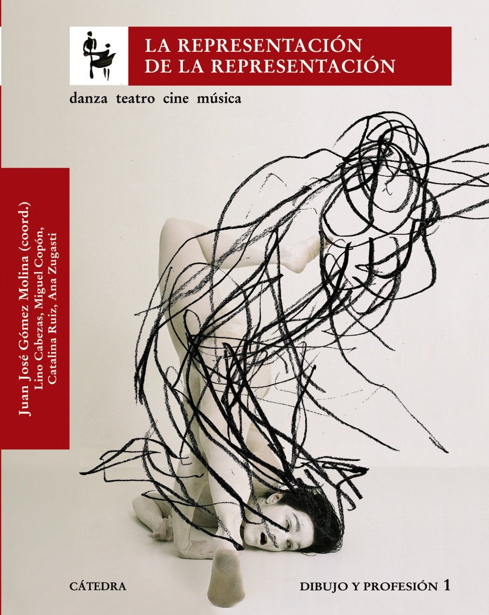 La representación de la representación : danza, teatro, cine, música, dibujo y profesión: Danza, teatro, cine música. Dibujo y profesión 1 (Arte Grandes temas) Arts & Music