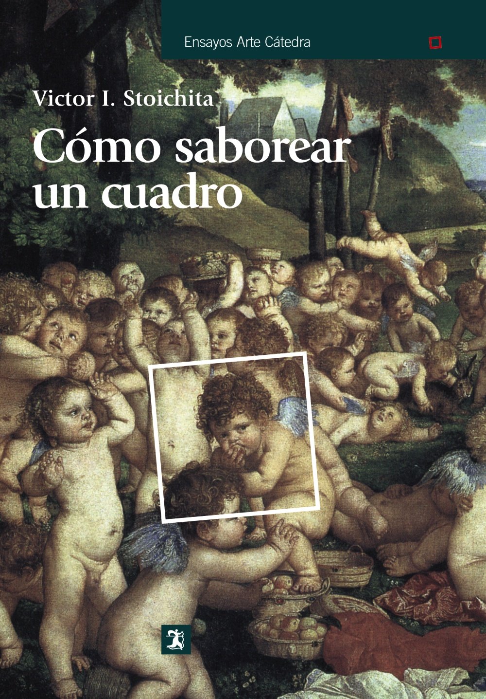 Cómo saborear un cuadro : y otros estudios de historia del arte Film, Art & Culture