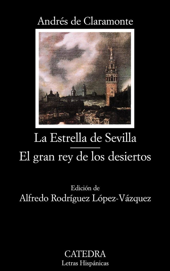 La estrella de Sevilla ; El gran rey de los desiertos Drama