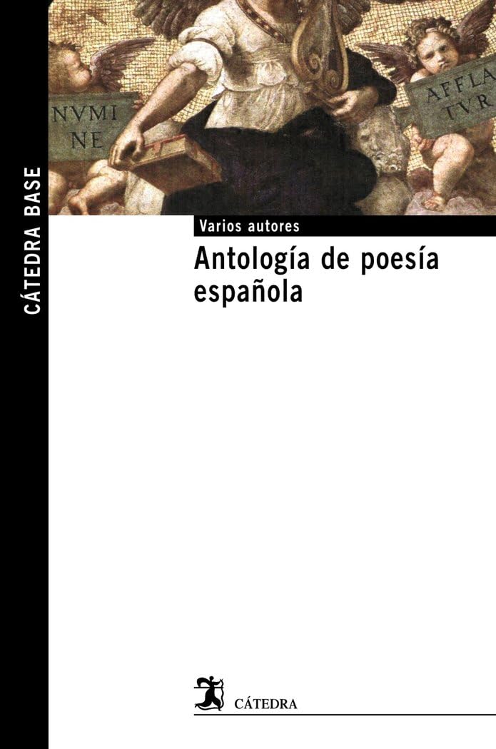 Antología de poesía española (Cátedra base, Band 28) Poetry