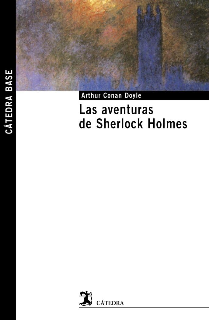 Las aventuras de Sherlock Holmes (Cátedra base, Band 30) Social Sciences