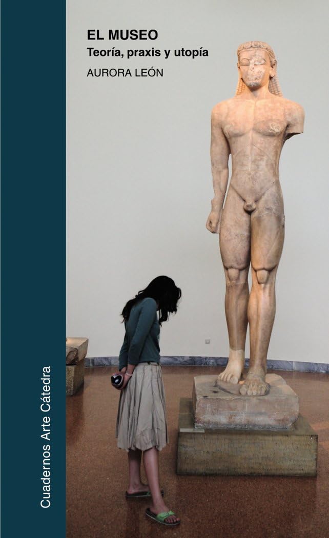 El museo / The Museum: Teoria, Praxis Y Utopia / Theory, Practice and Utopia book