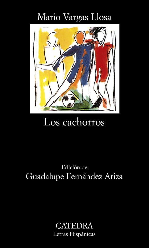Los cachorros (Letras Hispánicas, Band 670) Contemporary literature