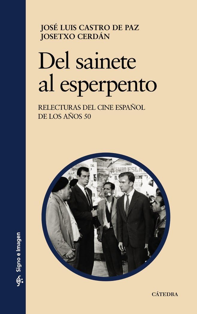 Del sainete al esperpento : reelecturas del cine español de los años 50 (Signo e imagen) Film, Art & Culture