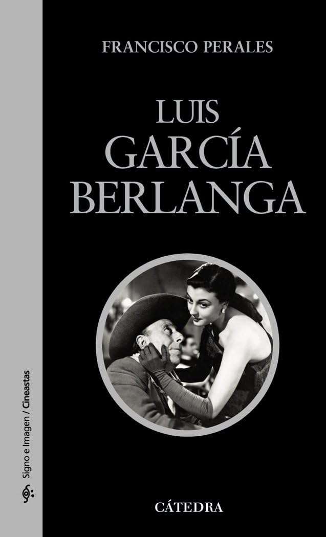 Luis García Berlanga (Signo e imagen - Signo e imagen. Cineastas) Film, Art & Culture