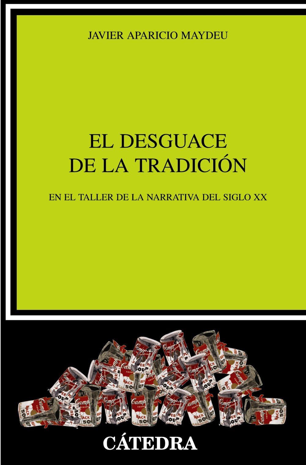 El desguace de la tradición: En el taller de la narrativa del siglo XX book