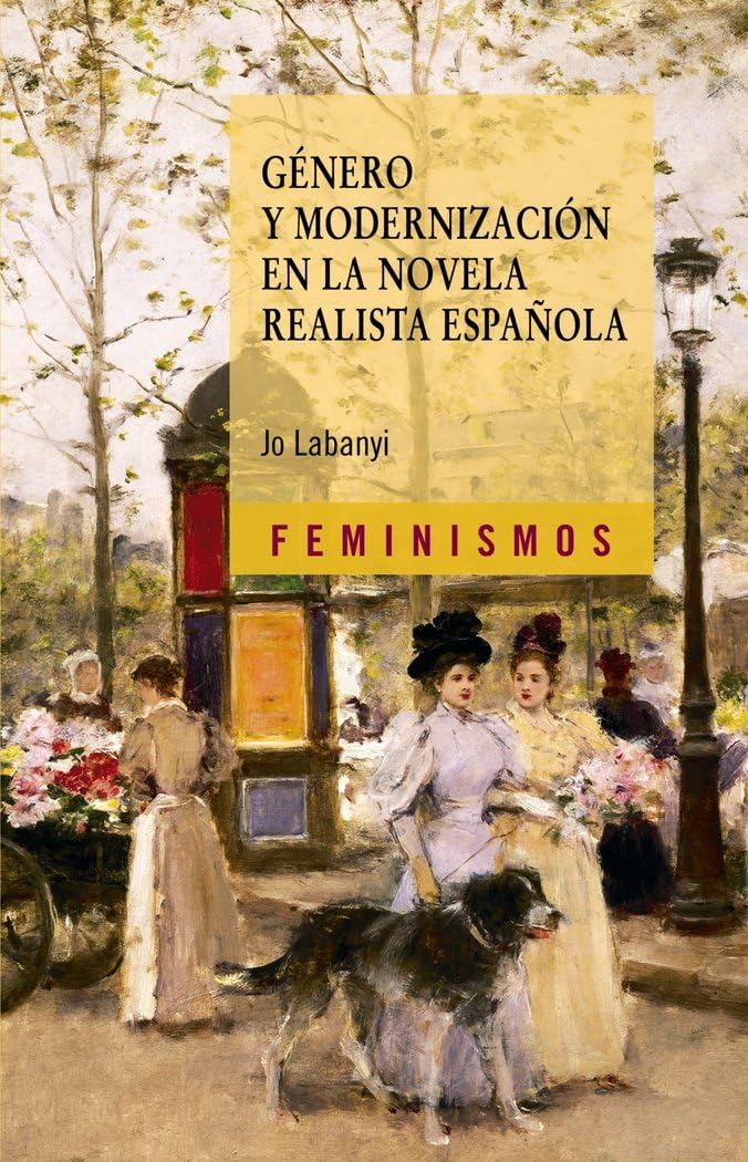 Género y modernización en la novela realista española (Feminismos) Books