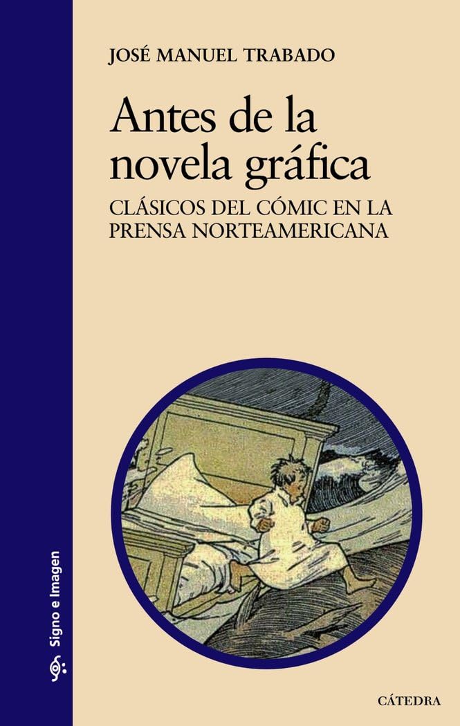 Antes de la novela gráfica : clásicos del cómic en la prensa norteamericana (Signo e imagen) Manga
