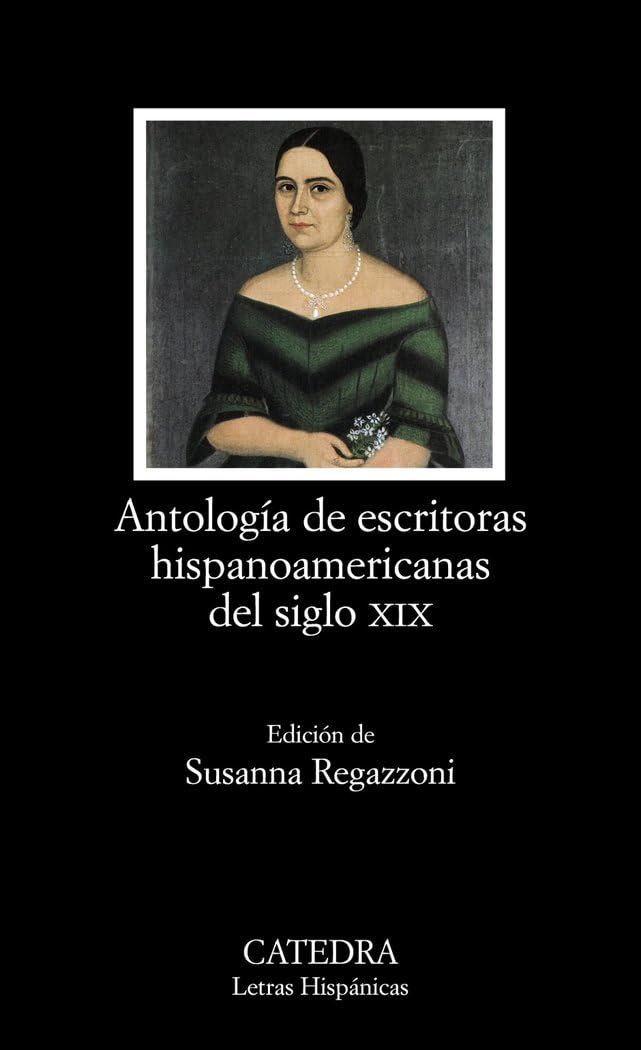 Antología de escritoras hispanoamericanas del siglo XIX Contemporary literature