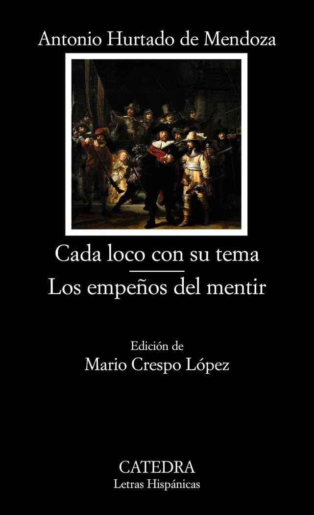 Cada loco con su tema & Los empeños del mentir / Cada loco con su tema & The efforts of lying book