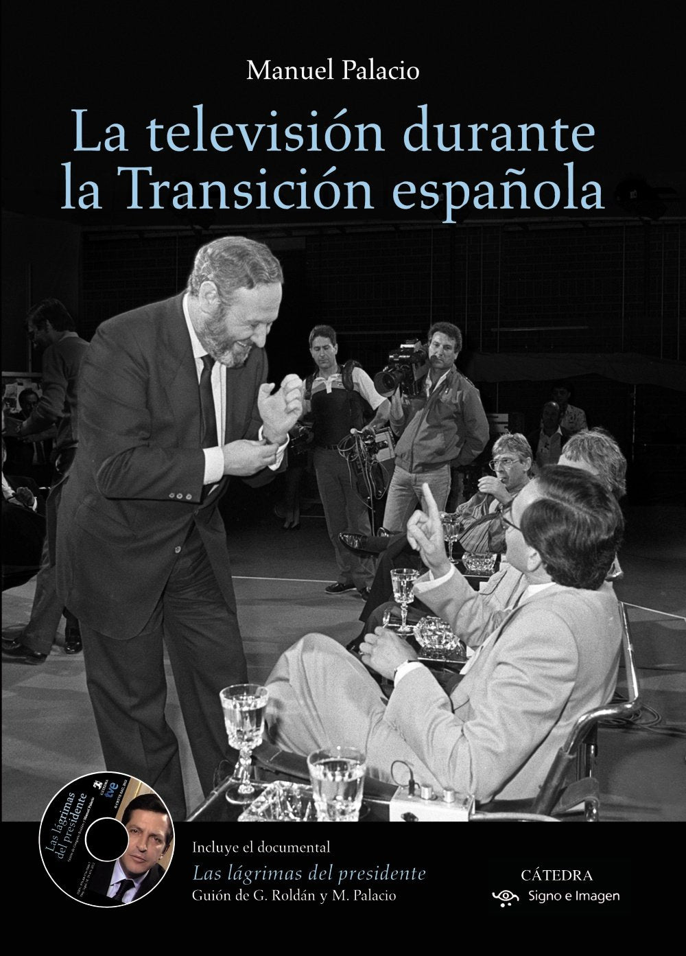 La televisión durante la Transición española (Signo e imagen) Media & Communication