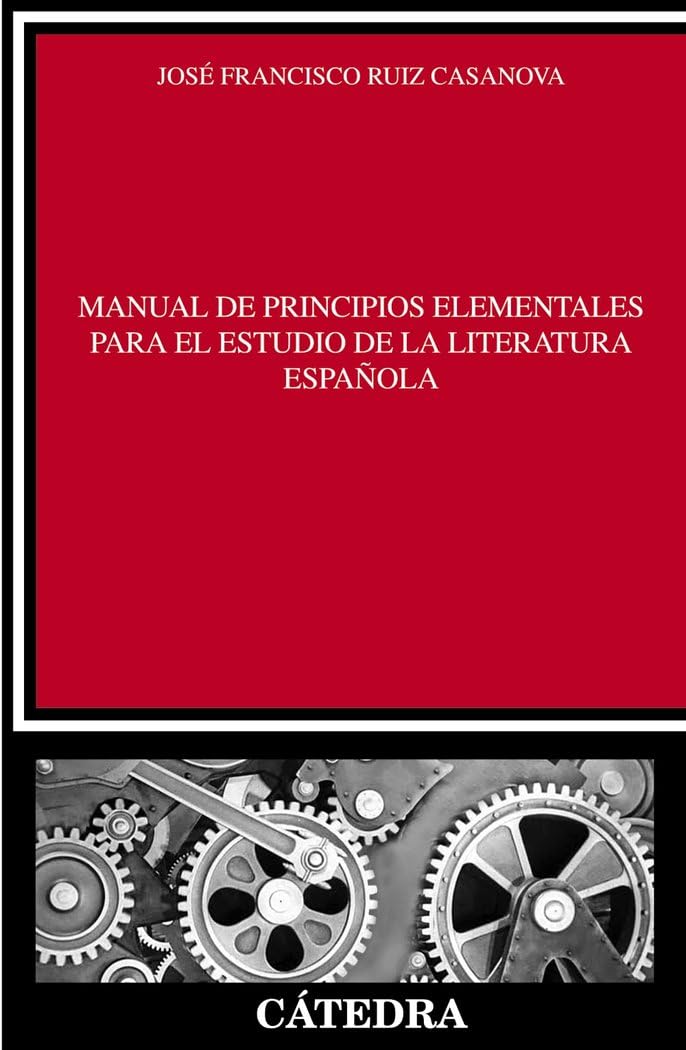 Manual de principios elementales para el estudio de la literatura española (Crítica y estudios literarios) Essays & Short Stories