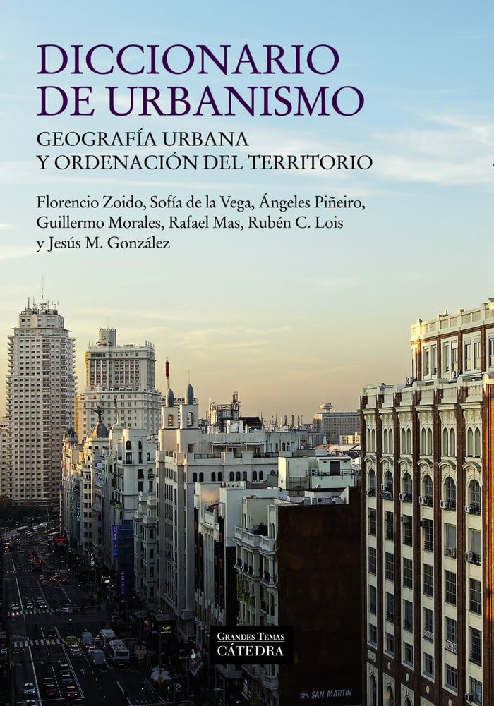 Diccionario de urbanismo : geografía urbana y ordenación del territorio (Arte Grandes temas) Social Sciences