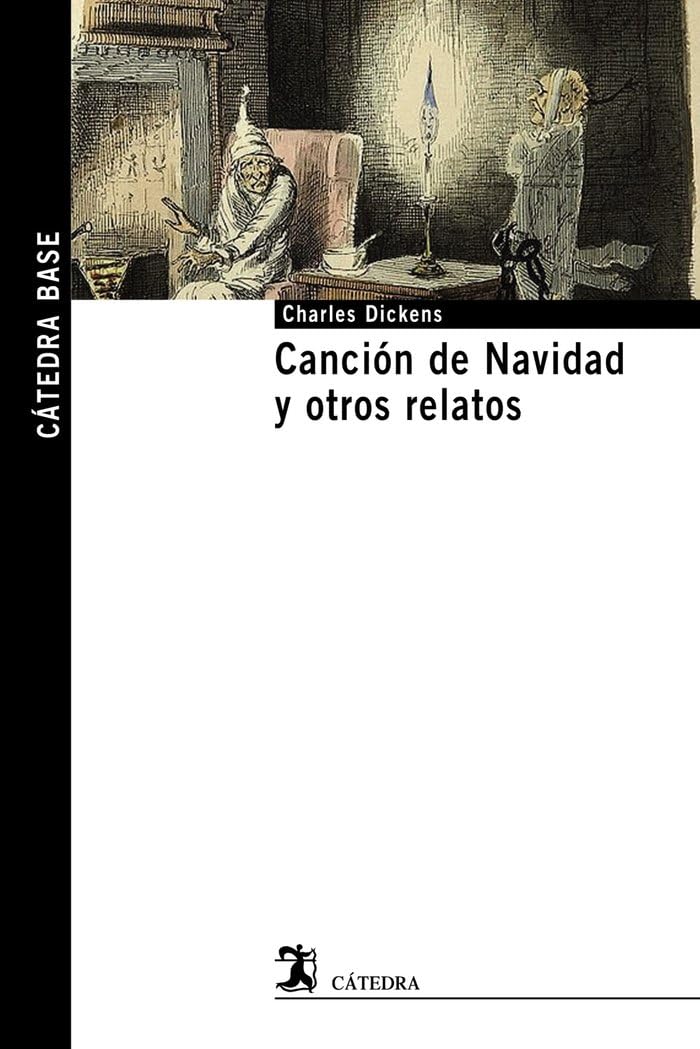 Canción de Navidad y otros relatos (Cátedra base) Social Sciences
