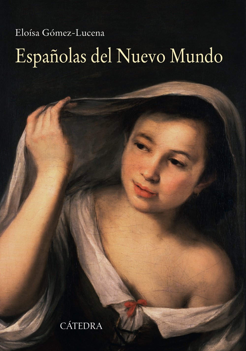Españolas del nuevo mundo / Spanish of the New World: Ensayos biográficos, siglos XVI-XVII / Biographical essays, XVI-XVII centuries book