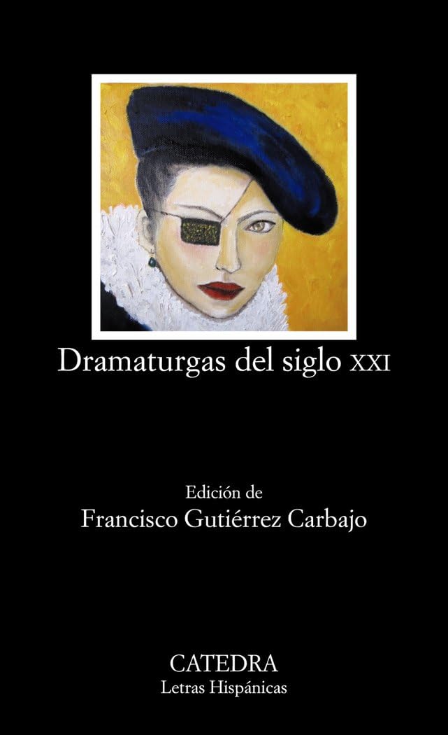 Dramaturgas del siglo XXI / Playwrights of the XXI Century: Antología / Anthology book