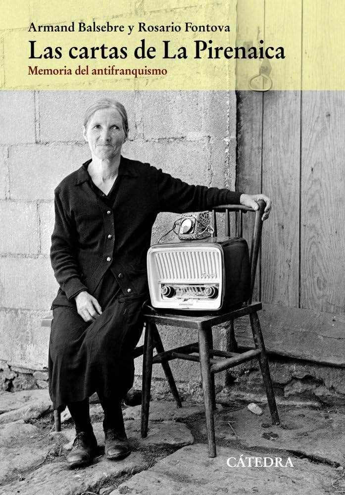 Las cartas de La Pirenaica : memoria del antifranquismo Social Sciences