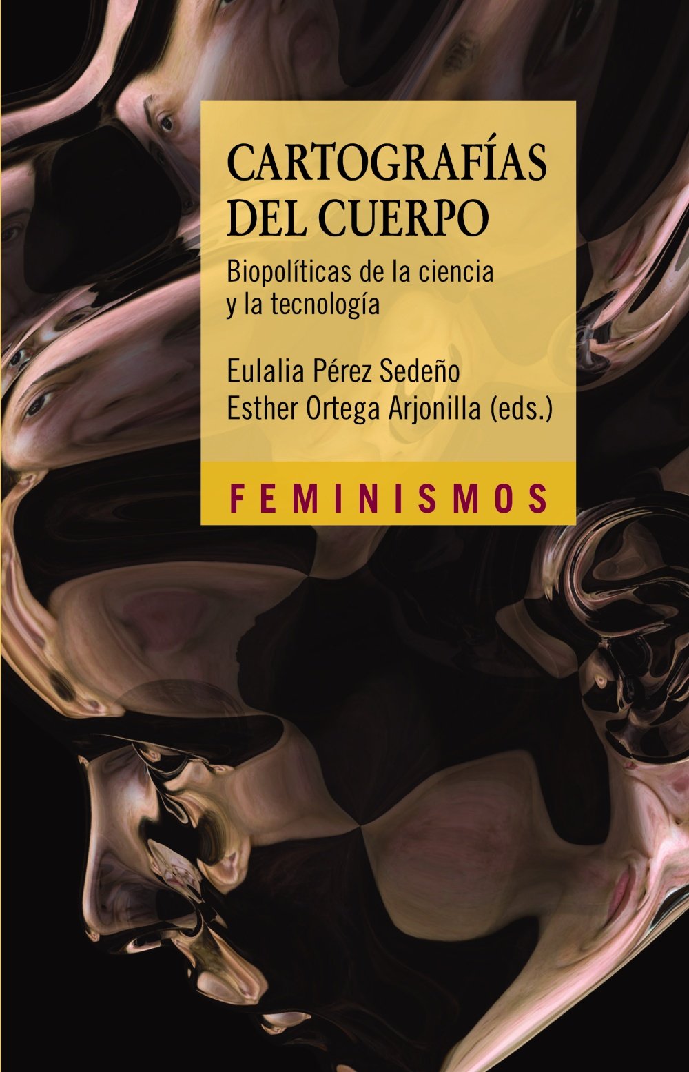 Cartografías del cuerpo : biopolíticas de la ciencia y la tecnología (Feminismos) Books