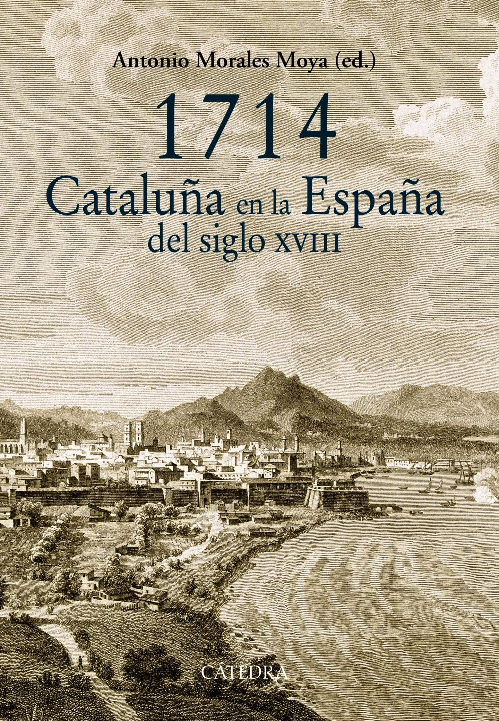 1714 : Cataluña en la España del siglo XVIII (Historia. Serie mayor) Social Sciences