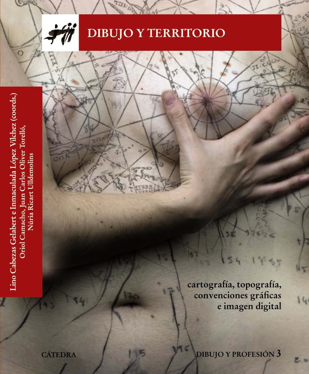 Dibujo y territorio: Cartografía, topografía, convenciones gráficas e imagen digital book
