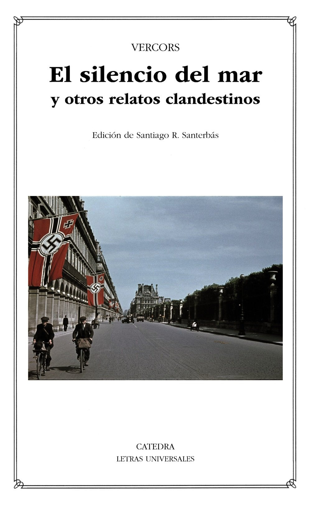 El silencio del mar y otros relatos clandestinos (Letras Universales) Classics