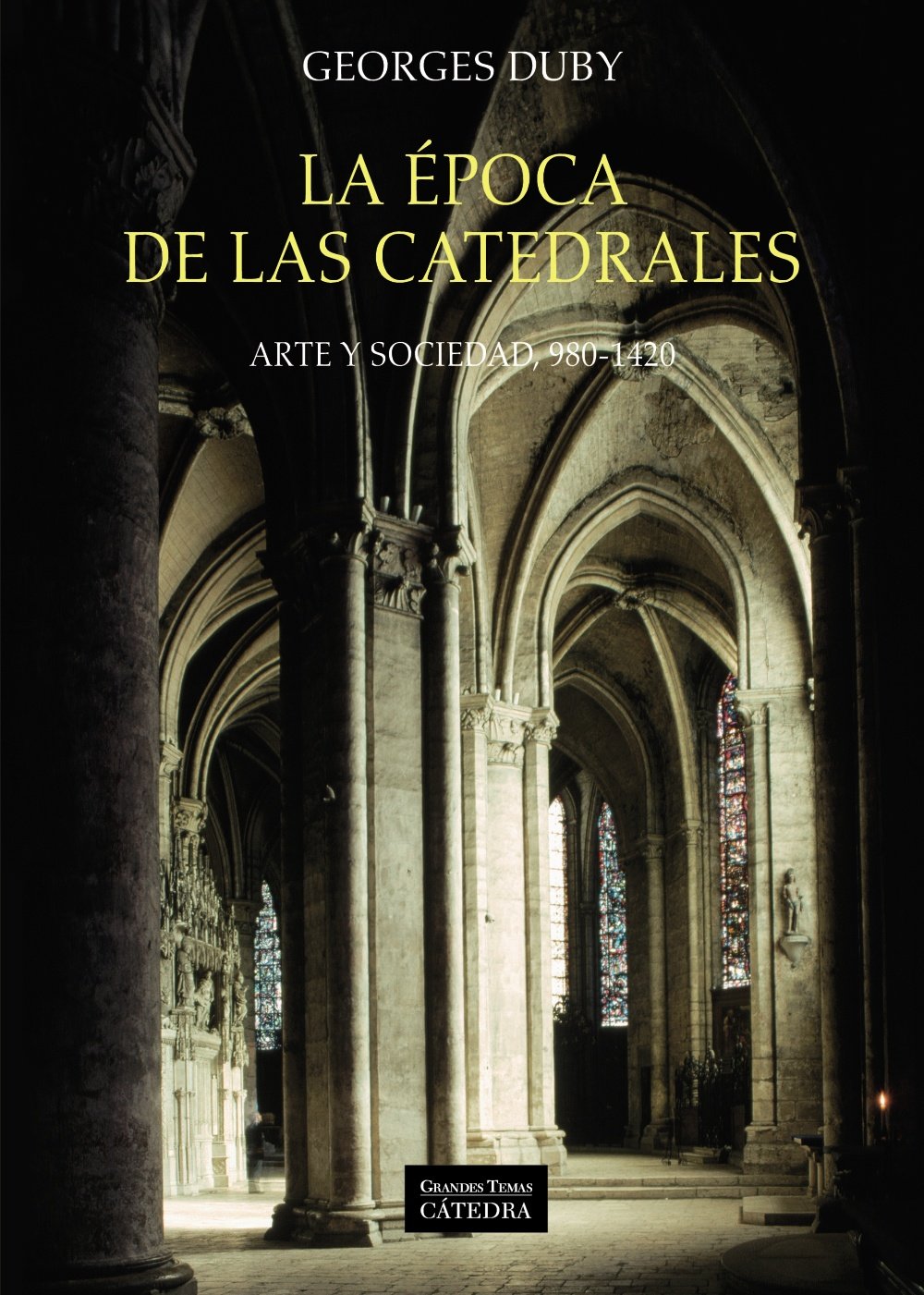 La época de las catedrales: Arte y sociedad, 980-1420 book