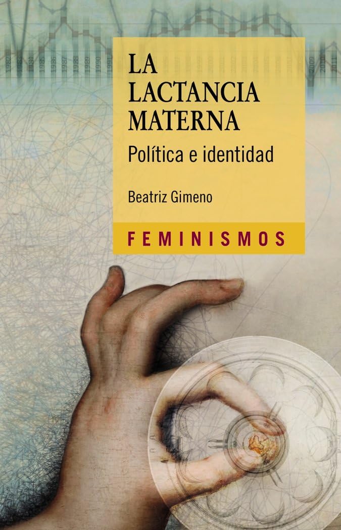 La lactancia materna: Política e identidad (Feminismos) Philosophy