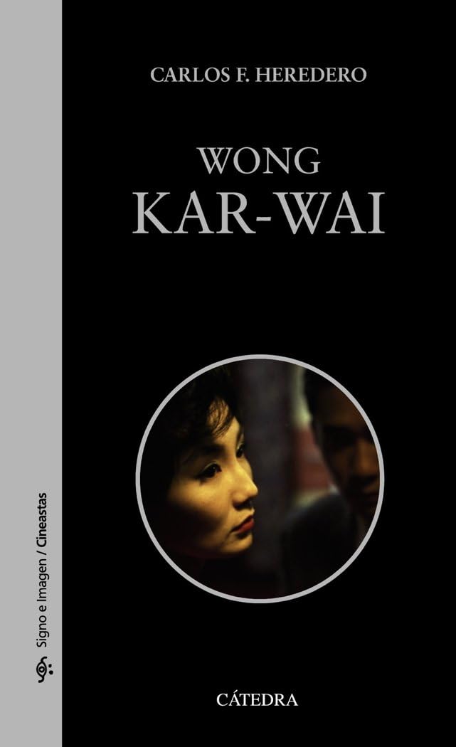 Wong Kar-wai (Signo e imagen - Signo e imagen. Cineastas) Film, Art & Culture