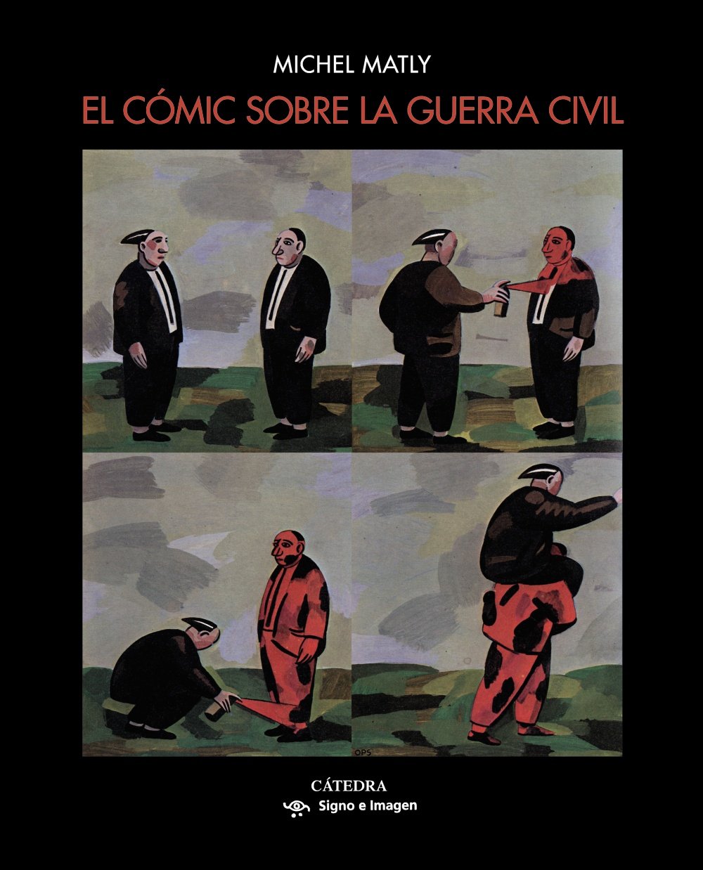 El cómic sobre la guerra civil (Signo e imagen) Film, Art & Culture