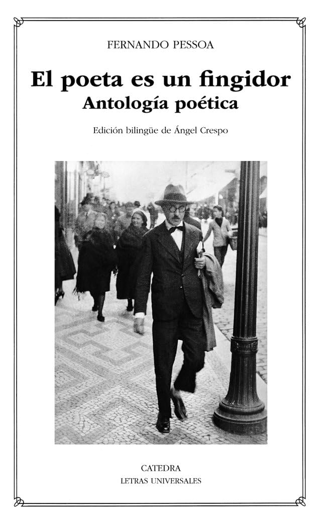 El poeta es un fingidor : antología poética Poetry
