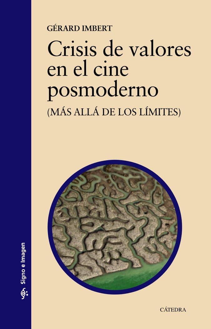 Crisis de valores en el cine posmoderno : más allá de los límites Film, Art & Culture