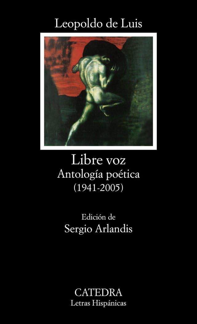 Libre voz : antología poética, 1941-2005 (Letras Hispánicas) Poetry
