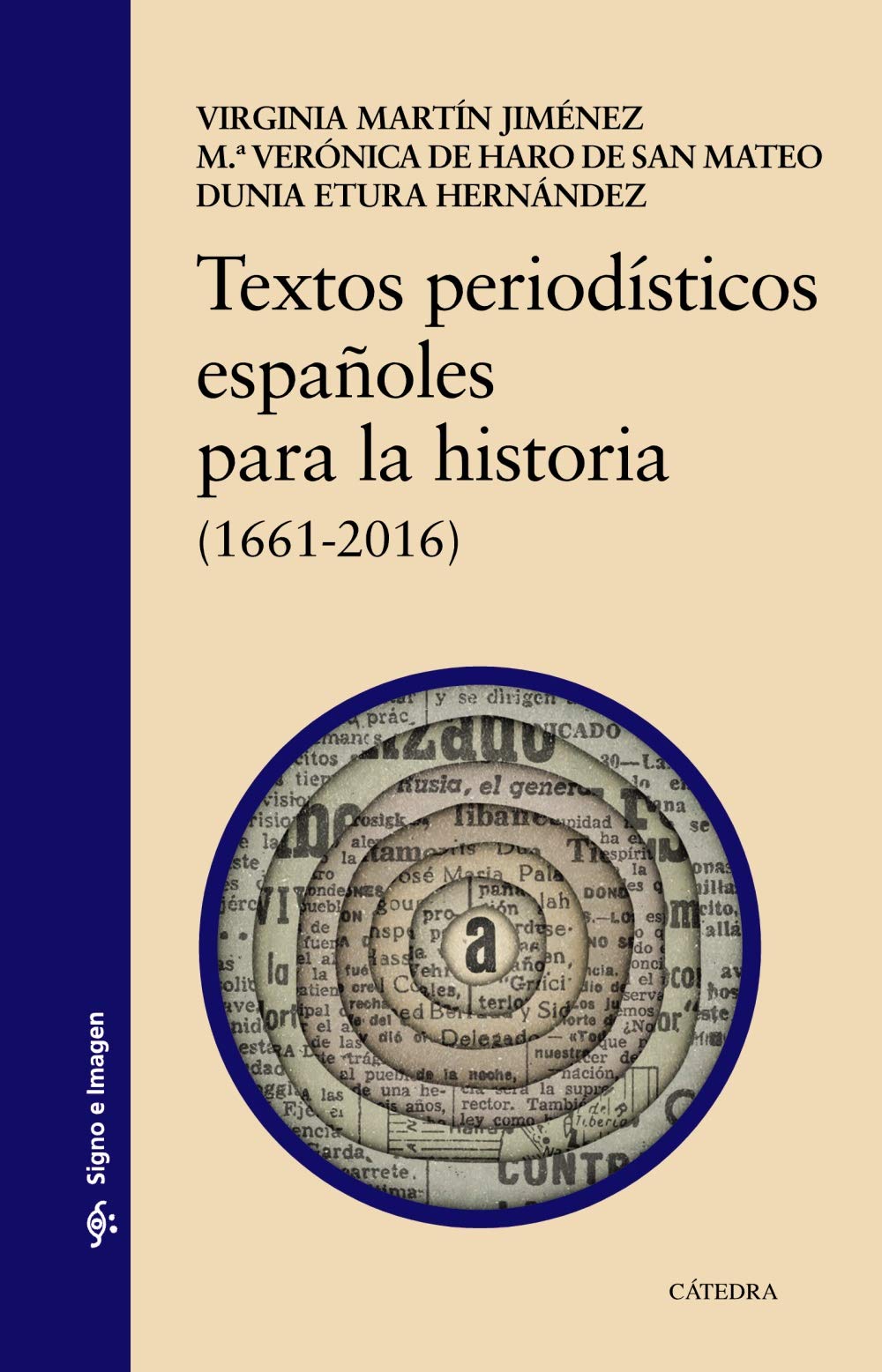 Textos periodísticos españoles para la historia: (1661-2016) (Signo e imagen) Learning & Reference