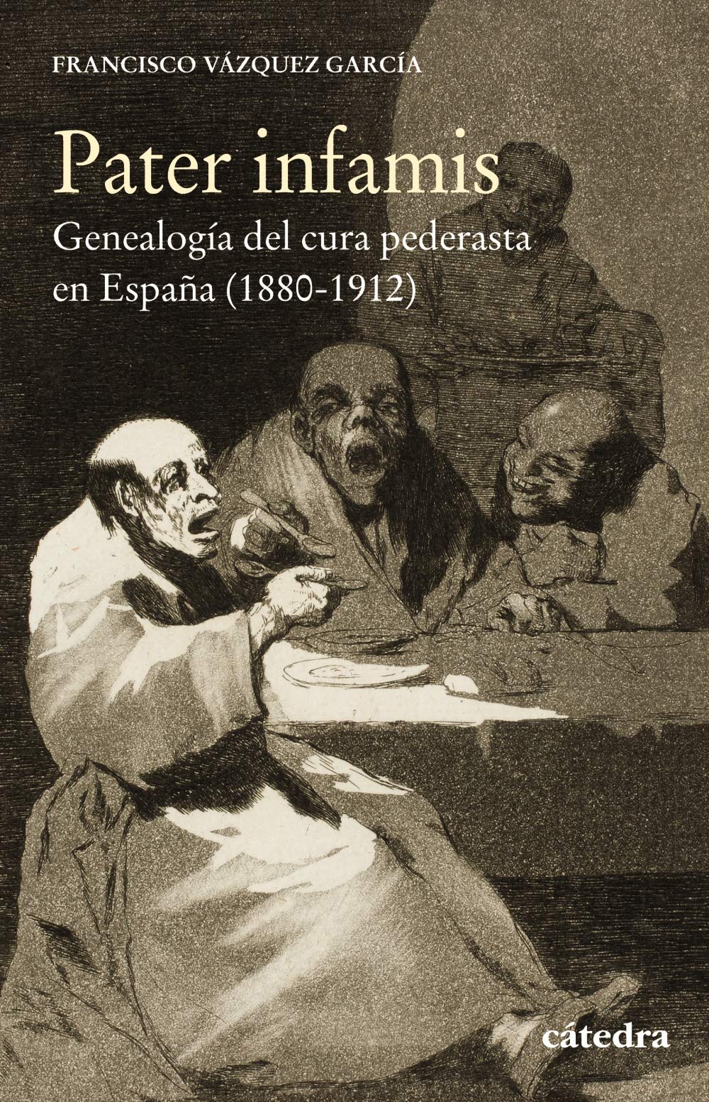 Pater infamis: Genealogía del cura pederasta en España (1880-1912) (Historia. Serie menor) Politics & History