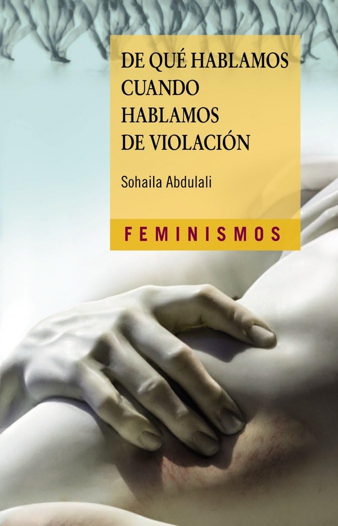 De qué hablamos cuando hablamos de violación (Feminismos) Books