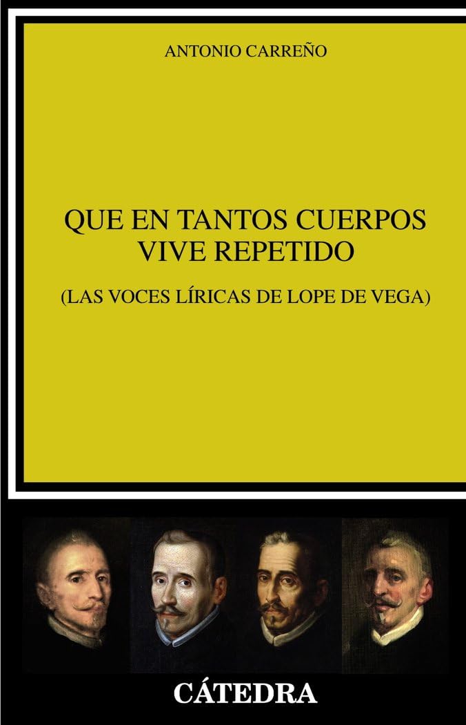 Que en tantos cuerpos vive repetido: (Las voces líricas de Lope de Vega) book