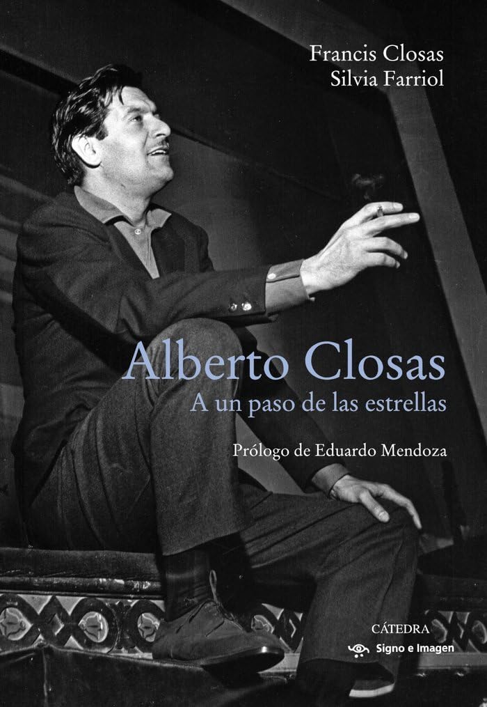 Alberto Closas: A un paso de las estrellas (Signo e imagen) Art & Literature