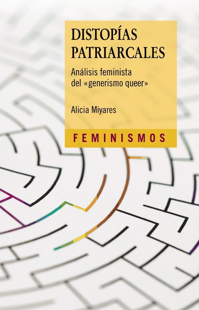 Distopías patriarcales : análisis feminista del "generismo queer" Philosophy