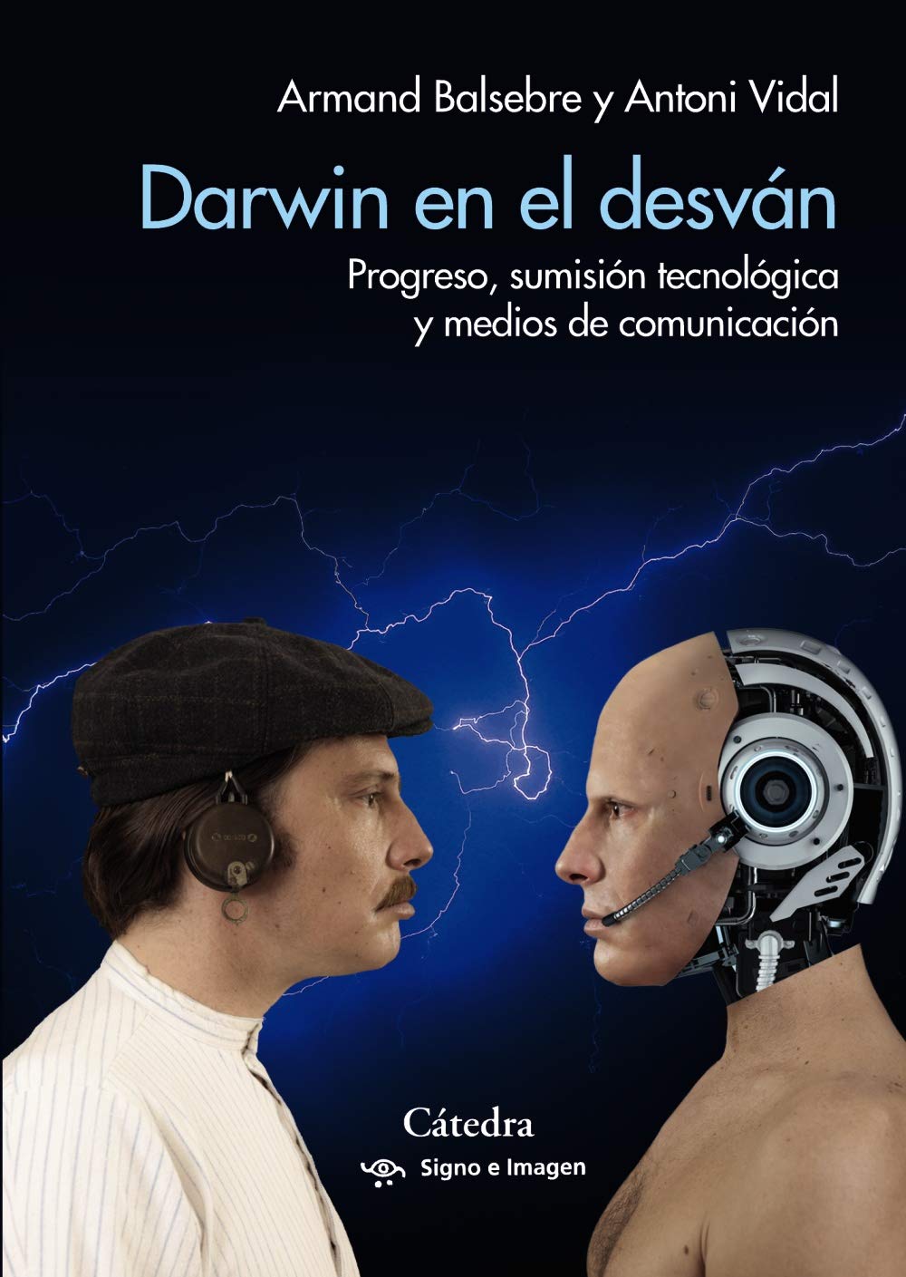 Darwin en el desván : progreso, sumisión tecnológica y medios de comunicación book