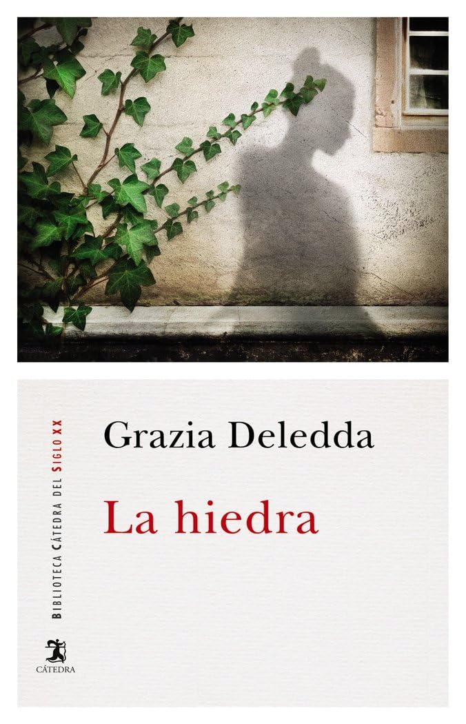 La hiedra (Biblioteca Cátedra del Siglo XX) Classics