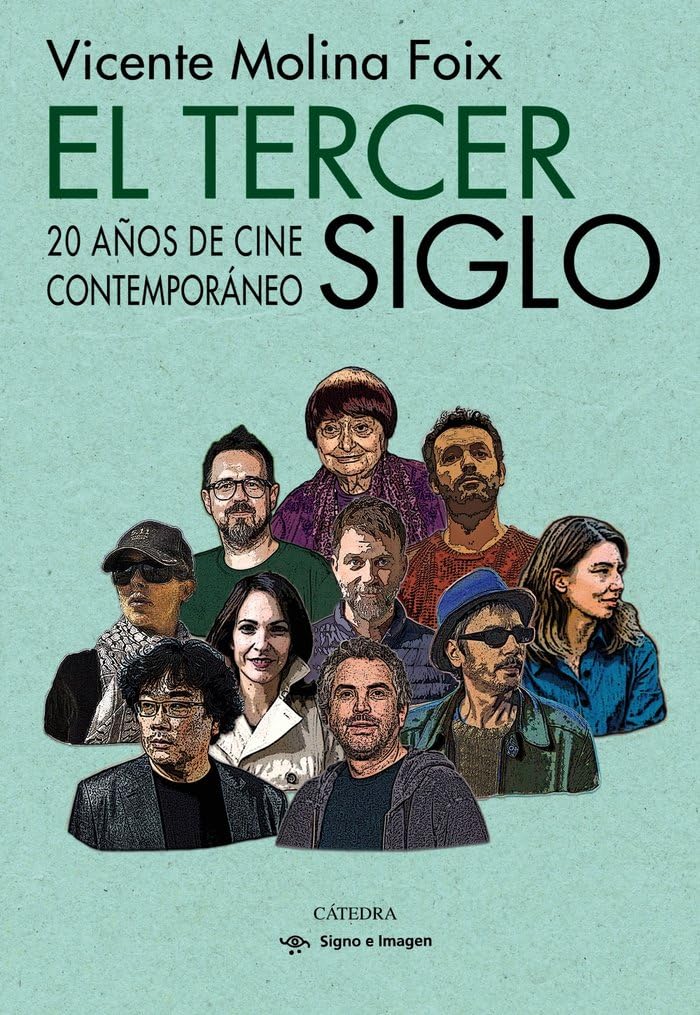 El tercer siglo: 20 años de cine contemporáneo (Signo e imagen) Film, Art & Culture